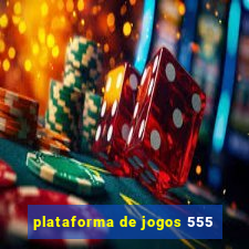 plataforma de jogos 555